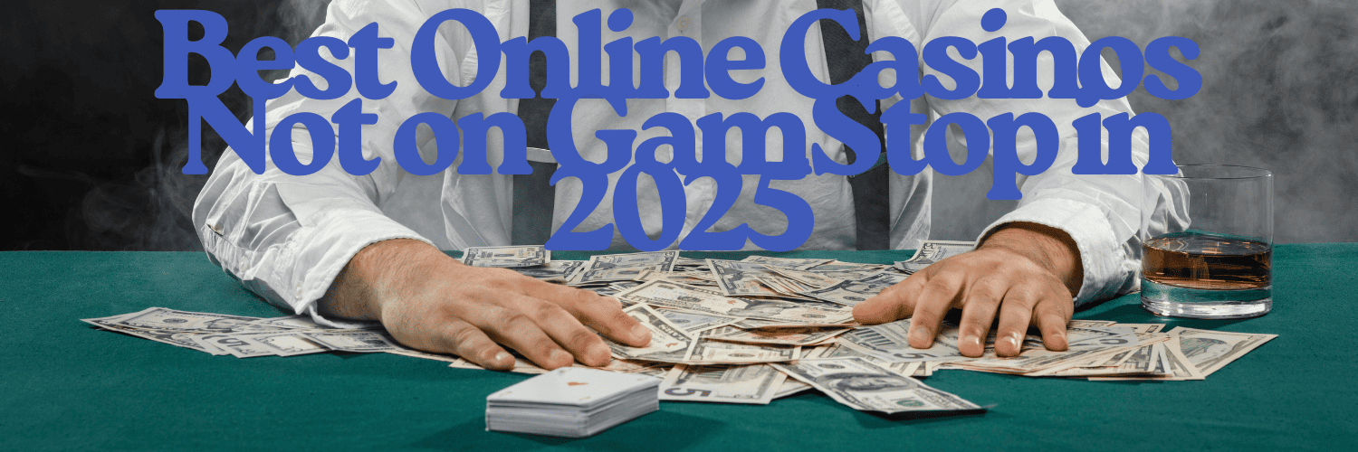 Discovering Casino Sites Not on Gamstop 597471750