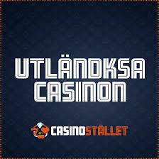 Utländska Casino En Djupdykning i Världen av Online Spel