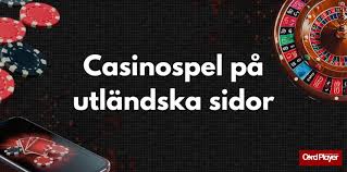 Utländska Casino En Guide till Spelupplevelser Utanför Sverige 577351752