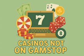 Discovering Casino Sites Not with GamStop An Insightful Guide