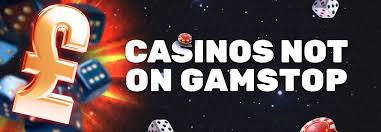 Exploring Casinos Not Registered on Gamstop -1906160356