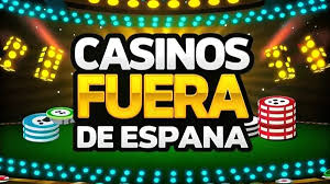 Los Mejores Casinos Fuera de España Diversión y Oportunidades